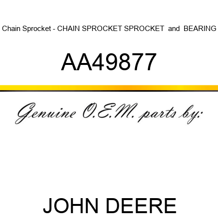 Chain Sprocket - CHAIN SPROCKET, SPROCKET & BEARING AA49877