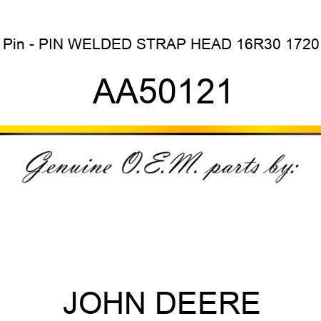Pin - PIN, WELDED STRAP HEAD 16R30 1720 AA50121