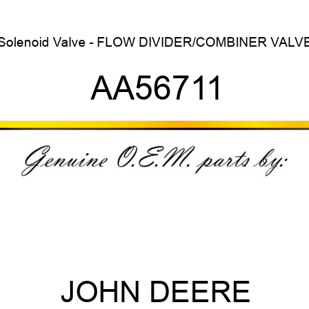 Solenoid Valve - FLOW DIVIDER/COMBINER VALVE AA56711