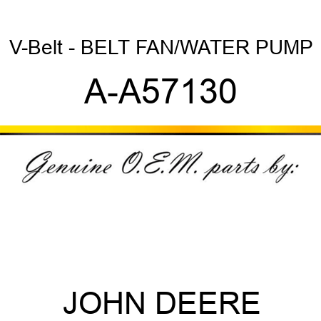 V-Belt - BELT, FAN/WATER PUMP A-A57130