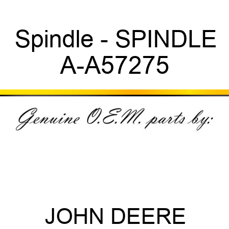 Spindle - SPINDLE A-A57275