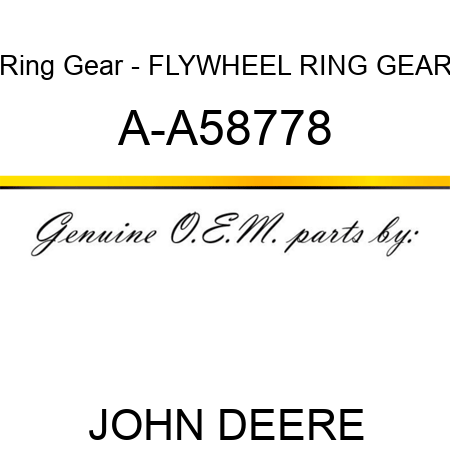 Ring Gear - FLYWHEEL RING GEAR A-A58778