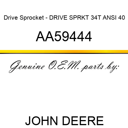 Drive Sprocket - DRIVE SPRKT 34T ANSI 40 AA59444