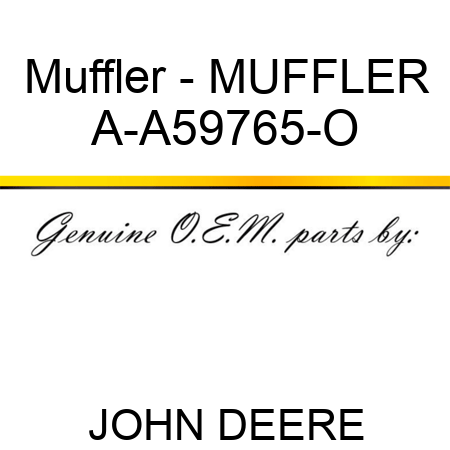 Muffler - MUFFLER A-A59765-O