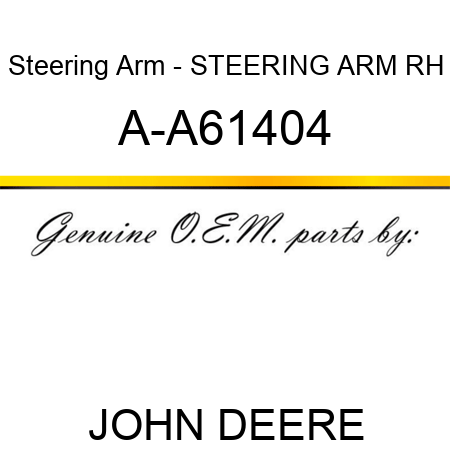 Steering Arm - STEERING ARM, RH A-A61404