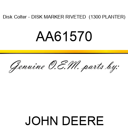 Disk Colter - DISK MARKER RIVETED  (1300 PLANTER) AA61570