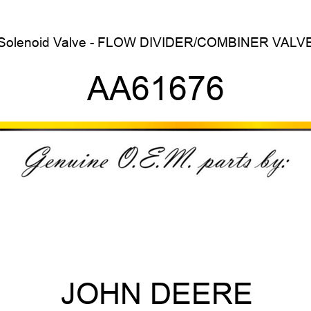 Solenoid Valve - FLOW DIVIDER/COMBINER VALVE AA61676