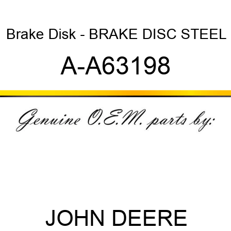 Brake Disk - BRAKE DISC, STEEL A-A63198