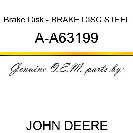 Brake Disk - BRAKE DISC, STEEL A-A63199
