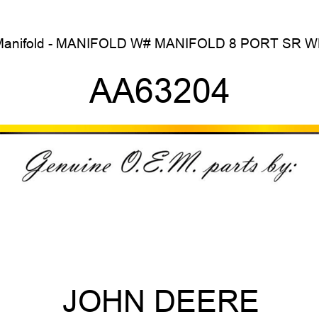 Manifold - MANIFOLD, W# MANIFOLD, 8 PORT SR WE AA63204
