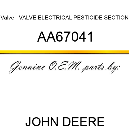 Valve - VALVE, ELECTRICAL PESTICIDE SECTION AA67041