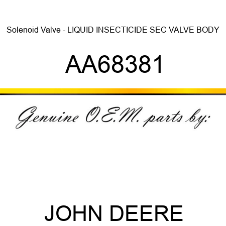 Solenoid Valve - LIQUID INSECTICIDE SEC VALVE BODY AA68381