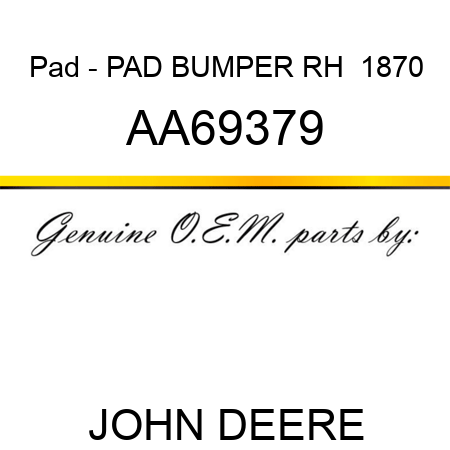 Pad - PAD, BUMPER RH  1870 AA69379