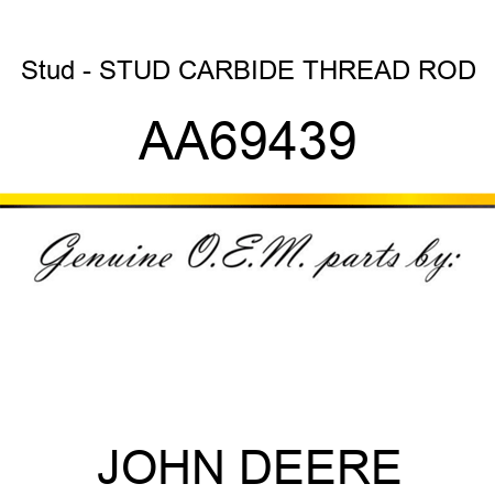 Stud - STUD, CARBIDE THREAD ROD AA69439