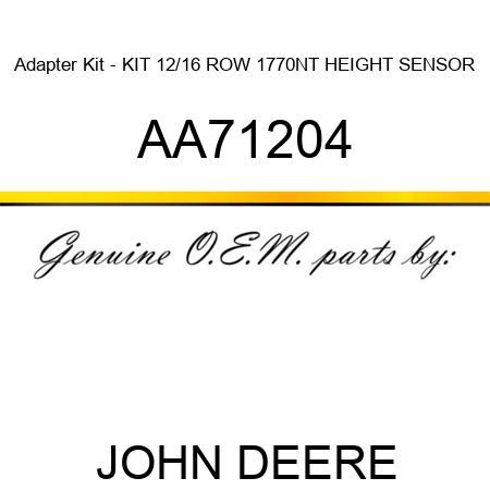 Adapter Kit - KIT, 12/16 ROW 1770NT HEIGHT SENSOR AA71204