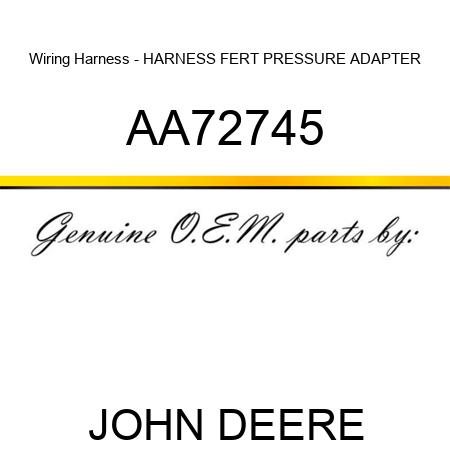 Wiring Harness - HARNESS, FERT PRESSURE ADAPTER AA72745