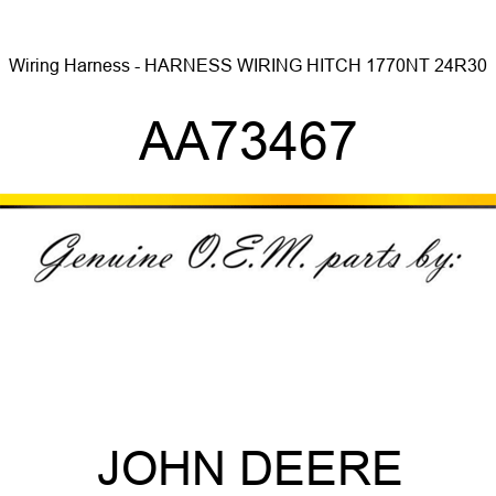 Wiring Harness - HARNESS, WIRING, HITCH 1770NT 24R30 AA73467