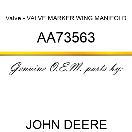 Valve - VALVE, MARKER WING MANIFOLD AA73563
