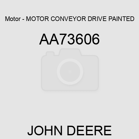 Motor - MOTOR, CONVEYOR DRIVE PAINTED AA73606