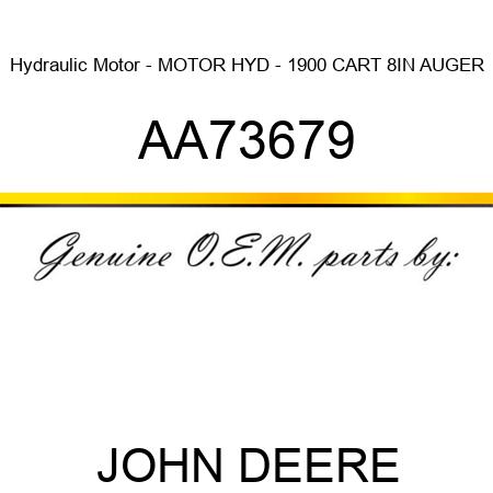 Hydraulic Motor - MOTOR, HYD - 1900 CART 8IN AUGER AA73679