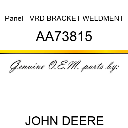 Panel - VRD BRACKET WELDMENT AA73815