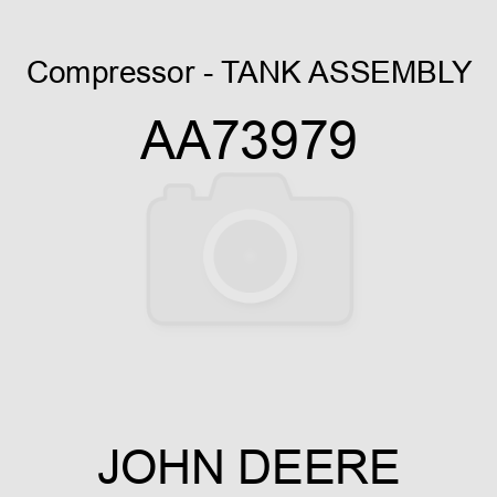 Compressor - TANK ASSEMBLY AA73979