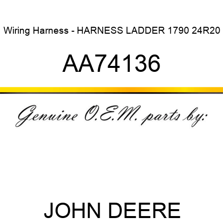 Wiring Harness - HARNESS, LADDER 1790, 24R20 AA74136
