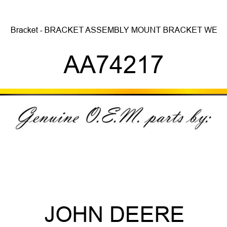 Bracket - BRACKET, ASSEMBLY, MOUNT BRACKET WE AA74217