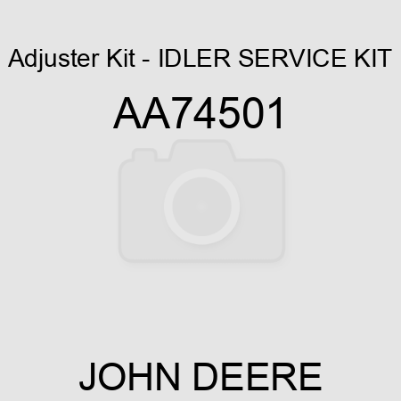 Adjuster Kit - IDLER SERVICE KIT AA74501