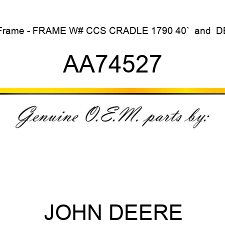 Frame - FRAME, W# CCS CRADLE, 1790 40` & DB AA74527