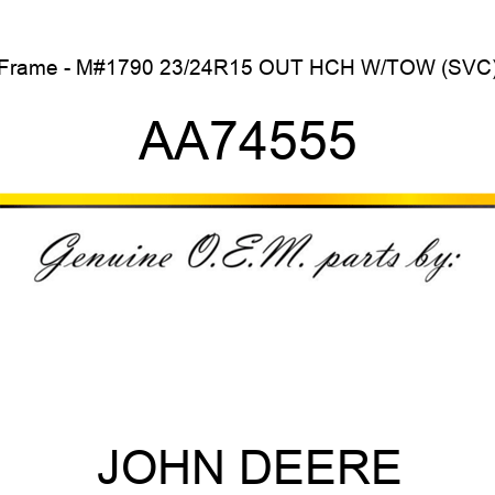 Frame - M#1790 23/24R15 OUT HCH W/TOW (SVC) AA74555