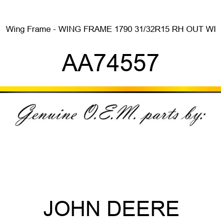 Wing Frame - WING FRAME, 1790 31/32R15 RH OUT WI AA74557