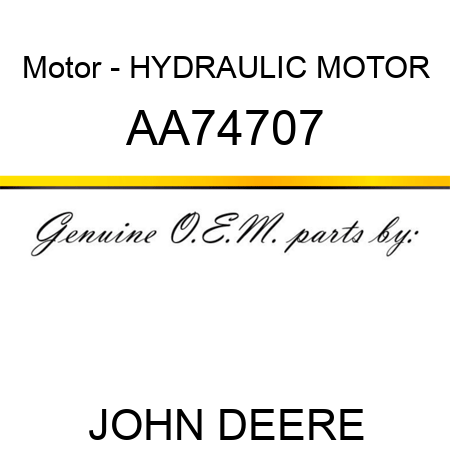 Motor - HYDRAULIC MOTOR AA74707