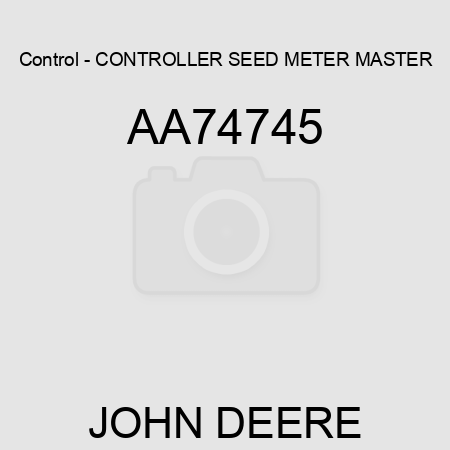 Control - CONTROLLER, SEED METER MASTER AA74745