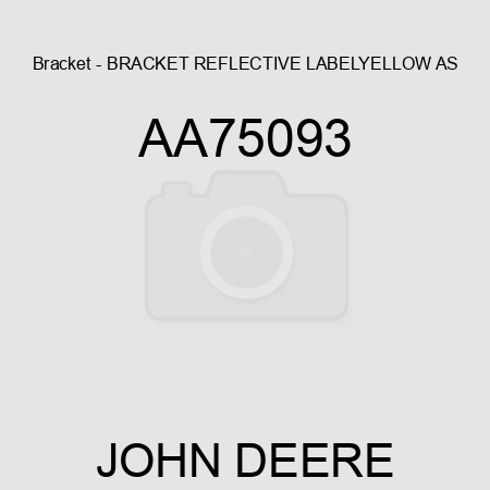 Bracket - BRACKET, REFLECTIVE LABEL,YELLOW AS AA75093