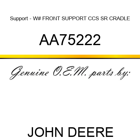 Support - W# FRONT SUPPORT CCS SR CRADLE AA75222
