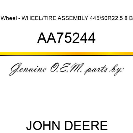 Wheel - WHEEL/TIRE ASSEMBLY 445/50R22.5 8 B AA75244