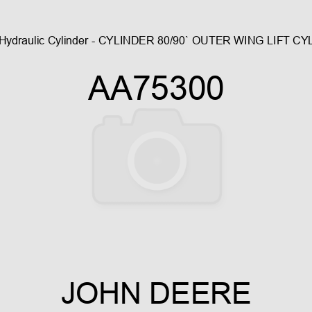 Hydraulic Cylinder - CYLINDER 80/90` OUTER WING LIFT CYL AA75300