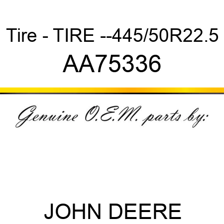 Tire - TIRE --445/50R22.5 AA75336