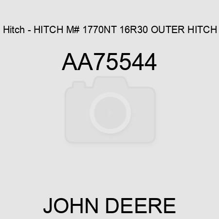 Hitch - HITCH, M# 1770NT 16R30 OUTER HITCH AA75544