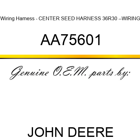 Wiring Harness - CENTER SEED HARNESS, 36R30 --WIRING AA75601