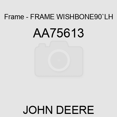 Frame - FRAME, WISHBONE,90`LH AA75613