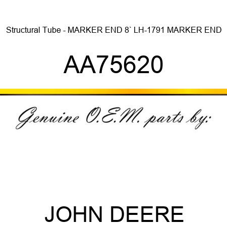 Structural Tube - MARKER END 8` LH-1791 MARKER END AA75620