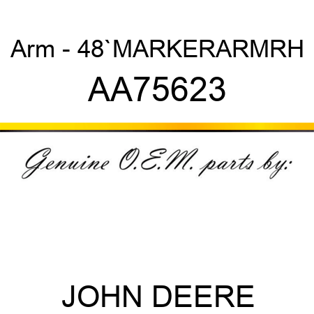Arm - 48`MARKERARM,RH AA75623