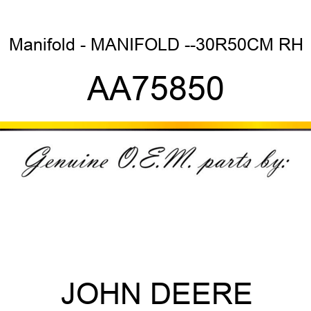 Manifold - MANIFOLD --30R50CM, RH AA75850