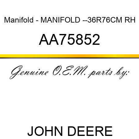 Manifold - MANIFOLD --36R76CM, RH AA75852