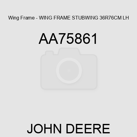 Wing Frame - WING FRAME, STUBWING 36R76CM, LH AA75861