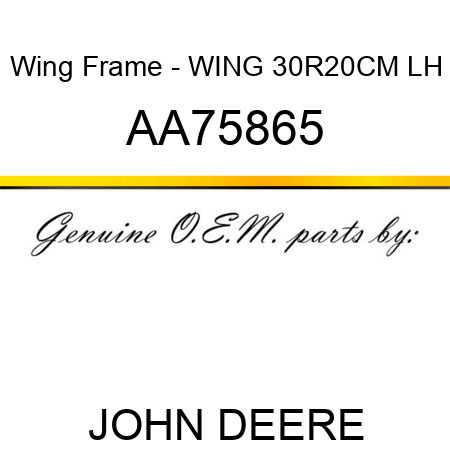 Wing Frame - WING 30R20CM, LH AA75865