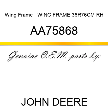 Wing Frame - WING FRAME, 36R76CM, RH AA75868