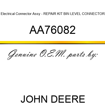 Electrical Connector Assy - REPAIR KIT BIN LEVEL CONNECTOR AA76082